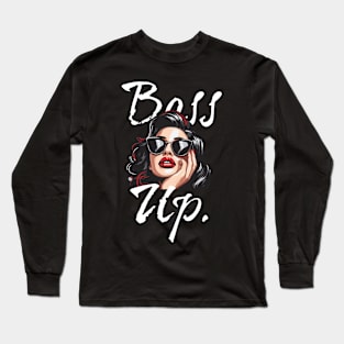 im the boss, boss up Long Sleeve T-Shirt